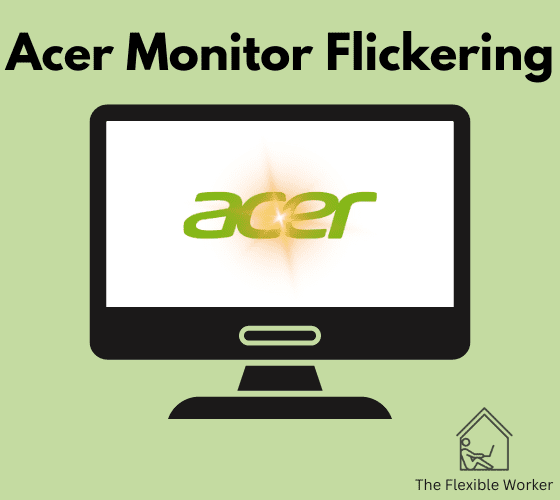 Acer monitor flickering