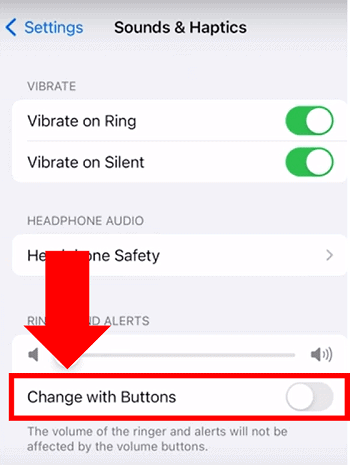 Disable 'Change with Buttons' in iPhone Sounds & Hepatics settings